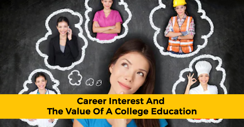 Career Interest And The Value Of A College Education