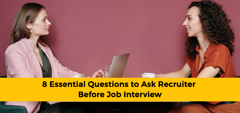 8 Essential Questions to Ask Recruiter Before Job Interview