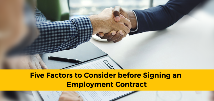 5 Factors to Consider before Signing an Employment Contract
