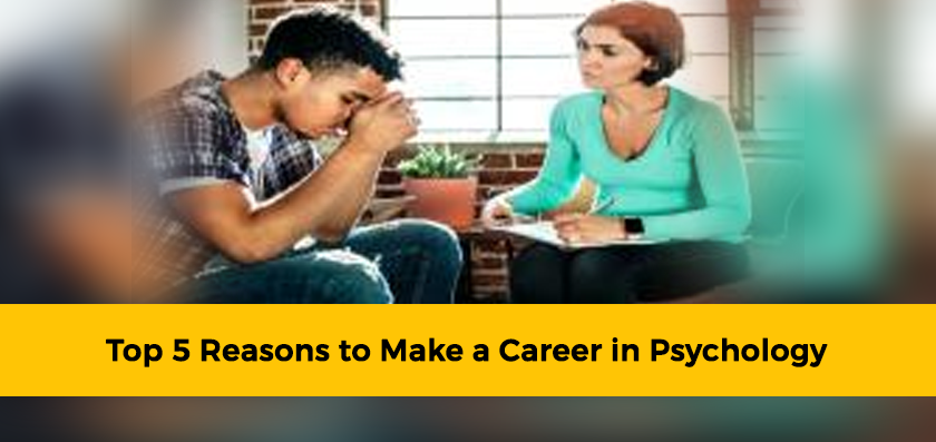 Top 5 Reasons to Make a Career in Psychology