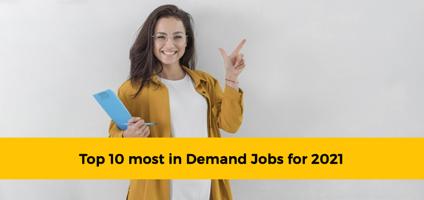 Top 10 most in Demand Jobs for 2021
