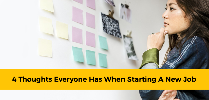 4 Thoughts Everyone Has When Starting a New Job