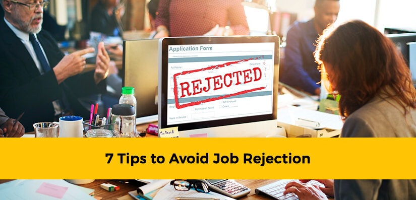 7 Tips to Avoid Job Rejection