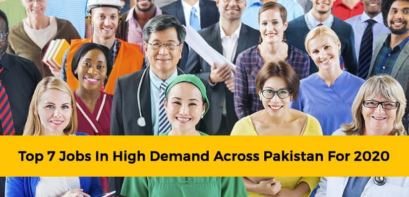 Top 7 Jobs in High Demand Across Pakistan for 2020