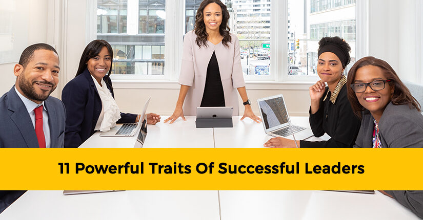 11 powerful traits of successful leaders