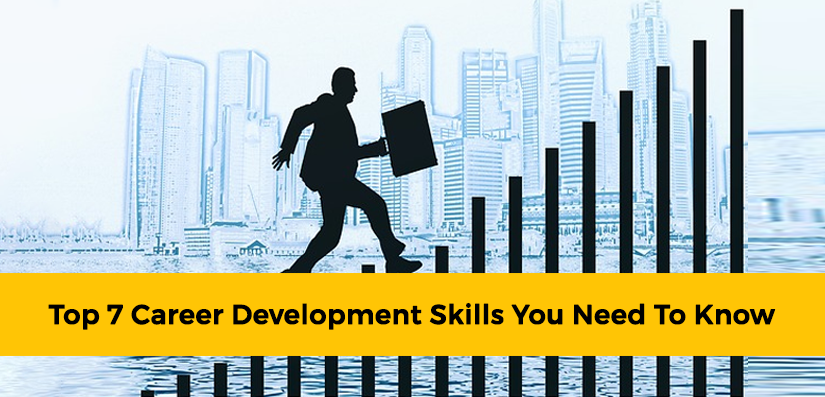 Top 7 Career Development Skills You Need to Know
