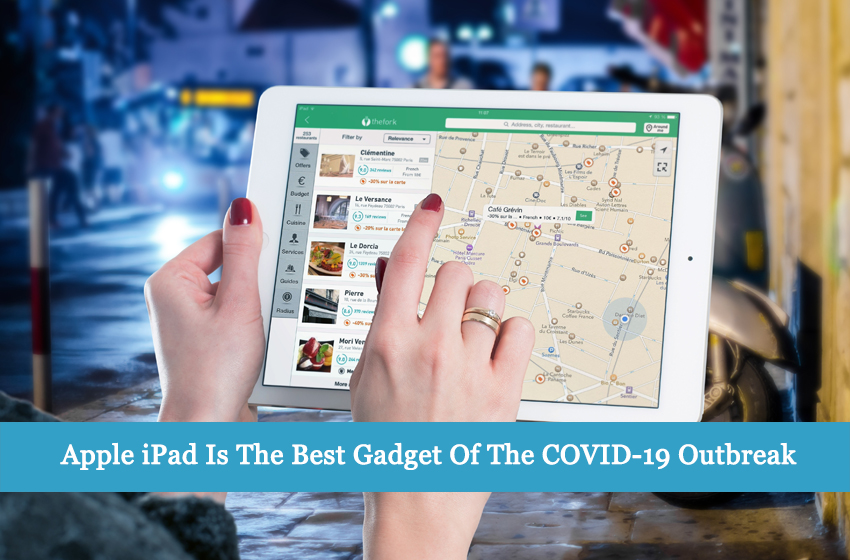 Apple iPad Is The Best Gadget Of The COVID-19 Outbreak