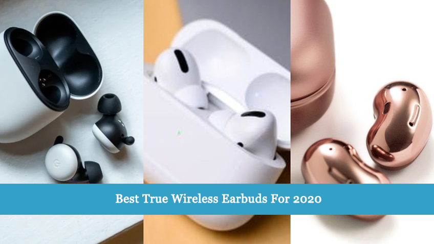 Best True Wireless Earbuds for 2020