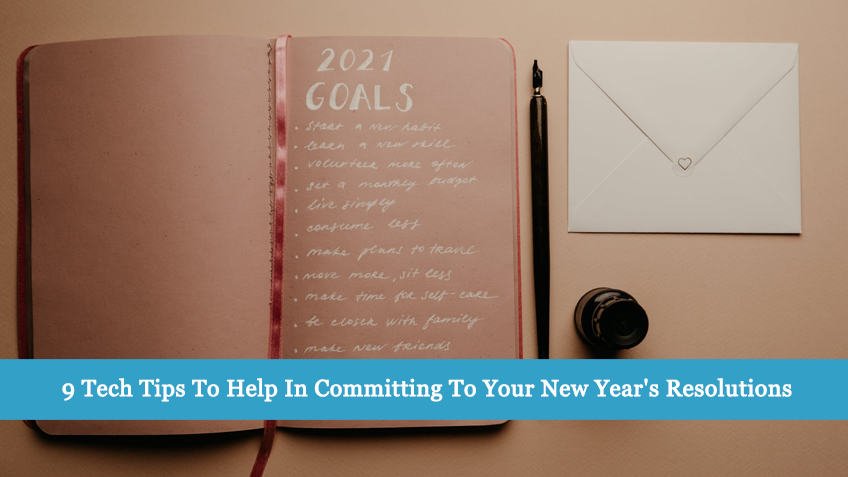 9 Tech Tips To Help In Committing To Your New Year's Resolutions