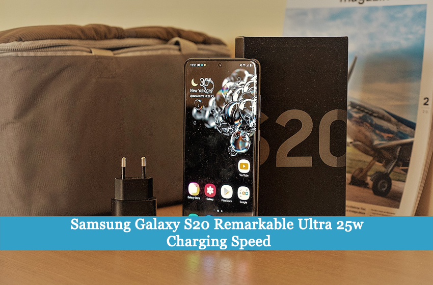 Samsung Galaxy S20 Remarkable Ultra 25w Charging Speed