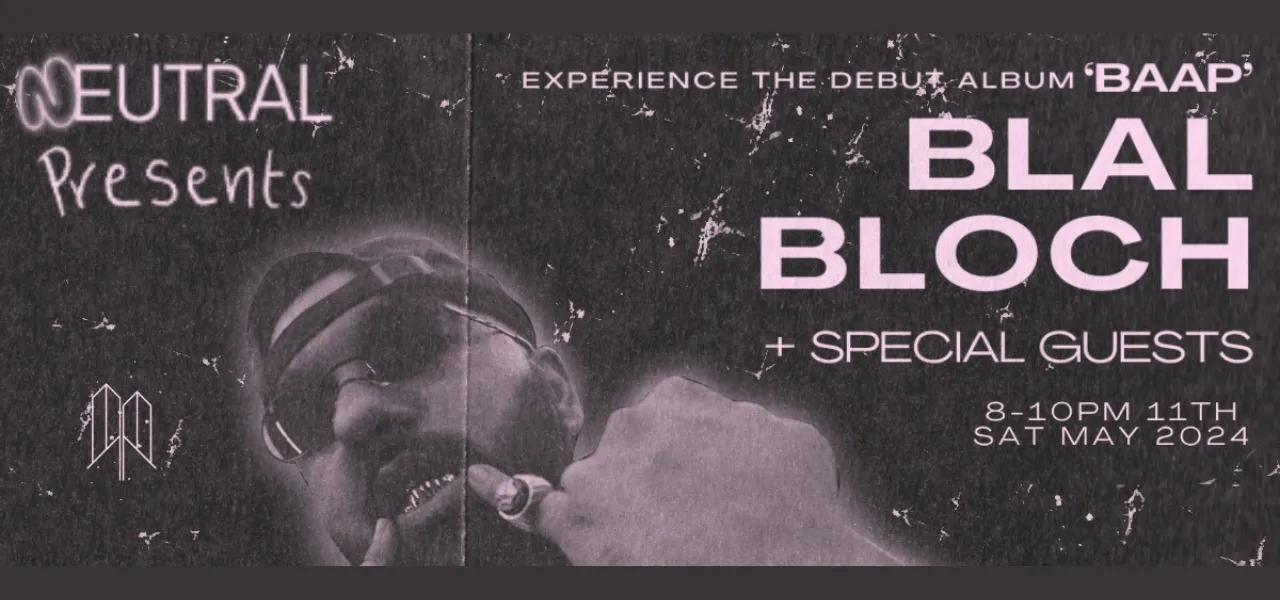 Neutral Presents - Blal Bloch + Special guests